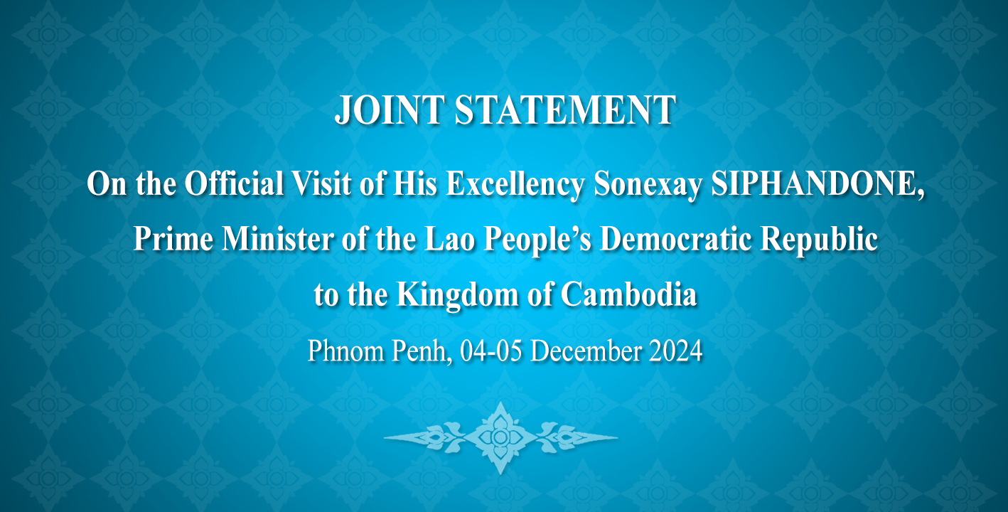 JOINT STATEMENT On the Official Visit of His Excellency Sonexay SIPHANDONE, Prime Minister of the Lao People’s Democratic Republic to the Kingdom of Cambodia